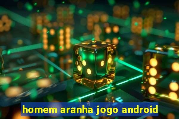 homem aranha jogo android